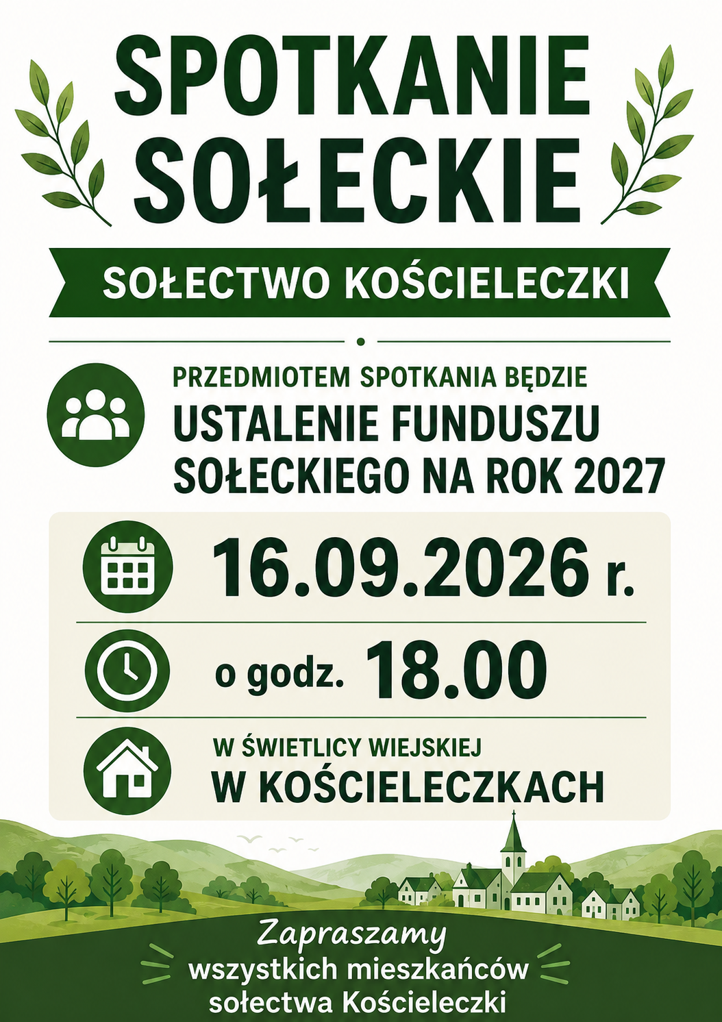 Plakat informujący o&nbsp;spotkaniu sołeckim w&nbsp;sołectwie Kościeleczki. Spotkanie odbędzie się 16 września 2026 roku o&nbsp;godz. 18:00 w&nbsp;świetlicy wiejskiej w&nbsp;Kościeleczkach. Przedmiotem spotkania będzie ustalenie funduszu sołeckiego na&nbsp;rok 2027. Na dole plakatu znajduje się zaproszenie: &bdquo;Zapraszamy wszystkich mieszkańc&oacute;w sołectwa Kościeleczki