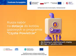 Plakat dot. naboru na kotły gazowe w programie " Czyste Powietrze"